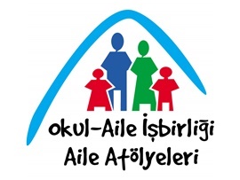 OKUL AİLE İŞ BİRLİĞİ AİLE ATÖLYELERİ